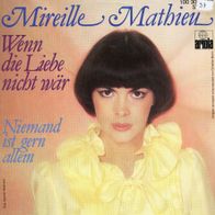 7 Vinyl Mireille Mathieu / Wenn die Liebe nicht wär