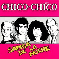 7 Vinyl Chico Chico - Samba de la Noche