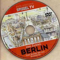 100 Jahre Berlin - Vom Kaiser bis zur Kanzlerin / Spiegel-TV DVD