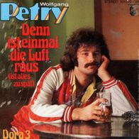 7 Vinyl Wolfgang Petry - Denn ist einmal die Luft raus