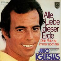 7 Vinyl Julio Iglesias / Alle Liebe dieser Erde