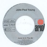 7 Vinyl John Paul Young - Love is in the Air ( Ohne Cover )