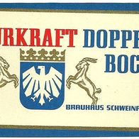 ALT ! Bieretikett "Urkraft Doppelbock" Brauhaus Schweinfurt Unterfranken Bayern