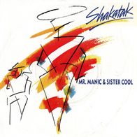 7 Vinyl Shakatak - Mr Manic & Sister Cool