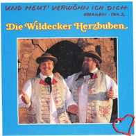 7 Vinyl Die Wildecker Herzbuben - Und heut verwöhn ich dich