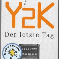 Y2K-Der letzte Tag Roman der Jahrtausendwende von Mark Joseph