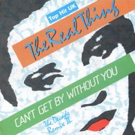 7 Vinyl The Real Thing - Can´t get by without You ( Remix )