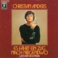 7 Vinyl Christian Anders - Es fährt ein Zug nach Nirgendwo