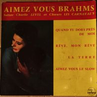 Charlie Level Et Les Carnaval´s - Aimez Vous Brahms 45 EP 7" France
