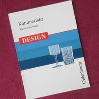 NEU: Kammerlohr Themen der Kunst Design Schulbuch Taschenbuch Oldenbourg