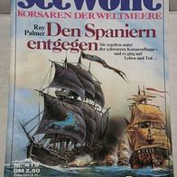 Seewölfe (Pabel) Nr. 415 * Den Spaniern entgegen* ROY PALMER