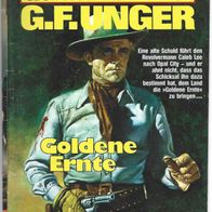Bastei G. F. Unger Western Bestseller Band 1626 " Goldene Ernte "