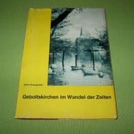 Alois Grausgruber, Geboltskirchen im Wandel der Zeiten; Oberösterreich