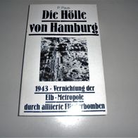 Die Hölle von Hamburg 1943 Vernichtung der Elbmetropole P. Paus