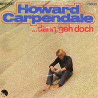 7 Vinyl Howard Carpendale - Dann geh doch