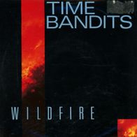 7 Vinyl Time Bandits / Wildfire