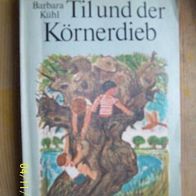 Till und der Körnerdieb von Barbara Kühl