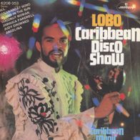 7 Vinyl Lobo / Caribbean Disco Show