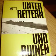 Wotte unter Reitern und Ruinen