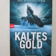 Cilla & Rolf Börjlind: Kaltes Gold