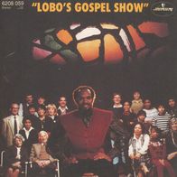 7 Vinyl Lobo / Lobo´s Gospel Show