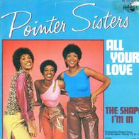 7 Vinyl Pointer Sisters - All Your Love