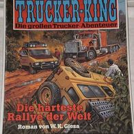 Trucker-King (Bastei) Nr. 195 * Die härteste Rallye der Welt* W.K. GIESA