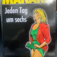 Edition EROTIK - MANARA - JEDEN TAG UM SECHS