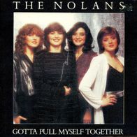7 Vinyl The Nolans / Gotta Pull Myself Together