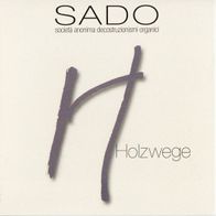 SADO (Società Anonima Decostruzionismi Organici) - Holzwege (2008) avant-jazz CD neu