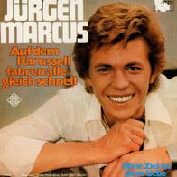 7 Vinyl Jürgen Marcus - Auf dem Karussell fahren alle gleich schnell