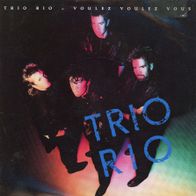 7 Vinyl Trio Rio / Voulez Voulez Vous