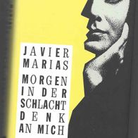 Morgen in der Schlacht denk an mich, Roman von Marías, Javier