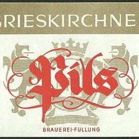 ALT Bieretikett "Grieskirchner Pils" Brauerei Grieskirchen Hausruckviertel Österreich