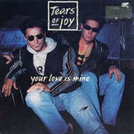 7 Vinyl Tears of Joy - Your Love is mine