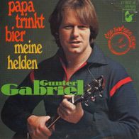 7 Vinyl Gunter Gabriel - Papa trinkt Bier