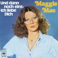 7 Vinyl Maggie Mae - Und dann noch eins: Ich Liebe dich