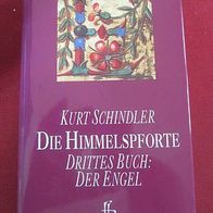 Kurt Schindler - Die Himmelspforte Drittes Buch: Der Engel
