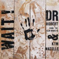 7 Vinyl Dr Robert & Kym Mazelle - Wait