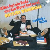 7 Vinyl Gottlieb Wendehals / Alles hat ein Ende nur die Wurst hat zwei