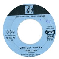 7 Vinyl Mungo Jerry - Wild Love ( Ohne Cover )