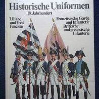 Historische Uniformen 18. Jahrhundert Französische Garde und Infanterie, Funcken Fred