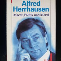 Alfred Herrhausen * Macht, Politik und Moral - Dieter Balkhausen - gebunden