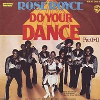 7"ROSE ROYCE · Do Your Dance (RAR 1977)