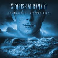 Sunrise Auranaut - The Ocean Of Unspoken Words (2017) prog private CD neu S/S