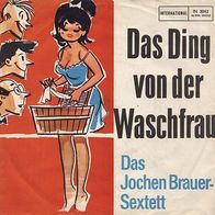 7"DAS JOCHEN BRAUER-SEXTETT · Das Ding von der Waschfrau (RAR 1965)