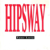 7 Vinyl Hipsway - Your Love