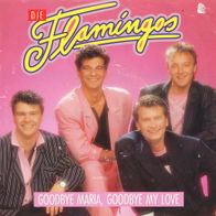 7 Vinyl Die Flamingos - Goodbye Maria Goodbye my Love