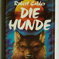 Robert Calder - Die Hunde