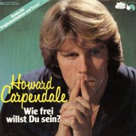 7 Vinyl Howard Carpendale - Wie frei willst du sein